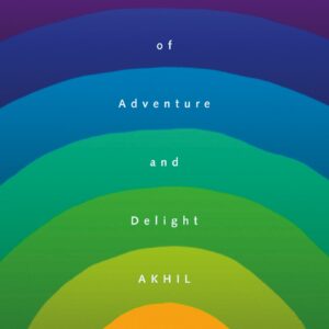 A Life of Adventure and Delight