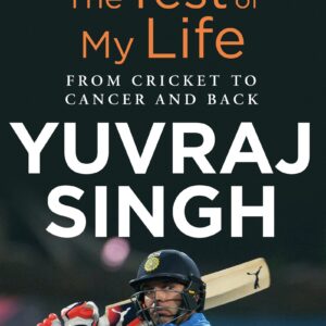 The Test of My Life: From Cricket to Cancer and Back