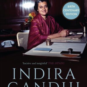 Indira Gandhi: Tryst with Power