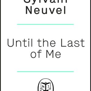 Until the Last of Me