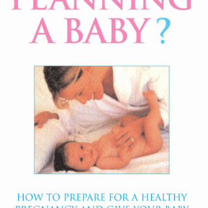 Planning A Baby?