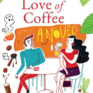 An Extreme Love Of Coffee: A Novel