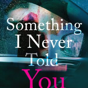 Something I Never Told You