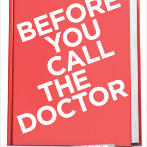 Before You Call The Doctor