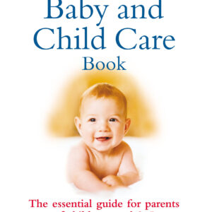 Great Ormond Street New Baby & Child Care Book
