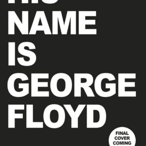 His Name Is George Floyd