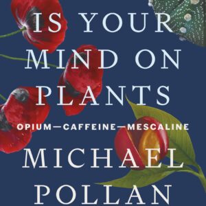 This Is Your Mind On Plants