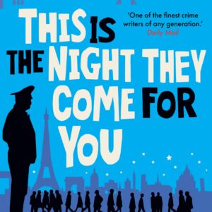 This is the Night They Come For You