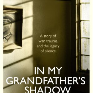 In My Grandfather’s Shadow