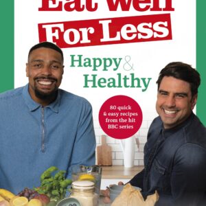 Eat Well for Less: Happy & Healthy