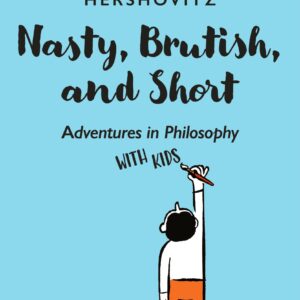 Nasty, Brutish, and Short