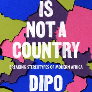 Africa Is Not A Country