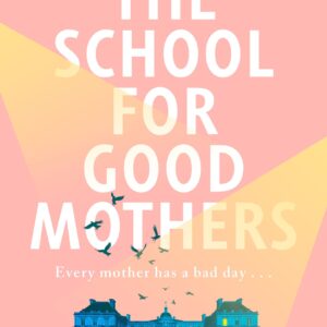 School for Good Mothers
