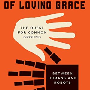 MACHINES OF LOVING GRACE