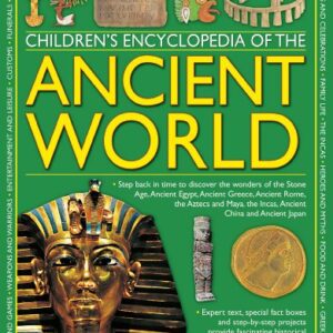 CHILDERNS ENCYCLOPEDIA OF THE ANCIENT WORLD