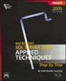 Microsoft Sql Server 2005 Applied Techniques Step By Step