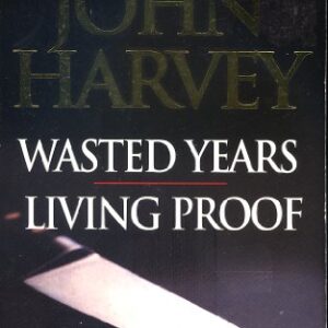 Wasted Years Living Proof