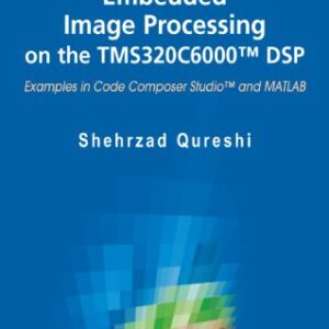Embedded Image Processing On The Tms320c6000 Dsp With Cd Rom