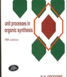 Unit Processes In Organic Synthesis