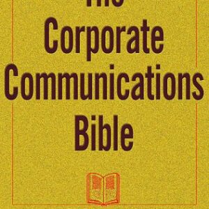 The Corporate Communications Bible