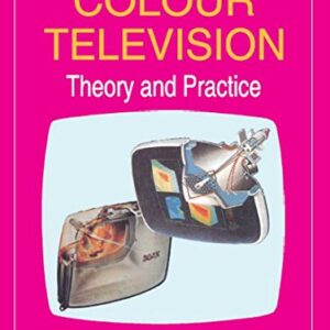 Colour Television Theory And Practice