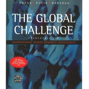 The Global Challenge Frameworks For International Human Resource Management