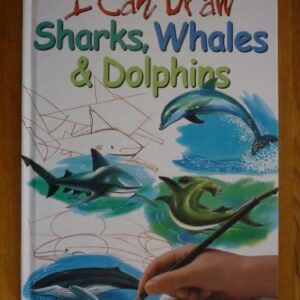 I Can Draw Sharks Whales And Dolphins