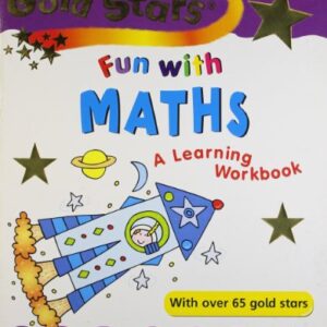Gold Stars Fun With Maths A Learning Workbook