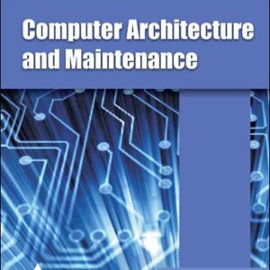 Computer Architecture And Maintenance