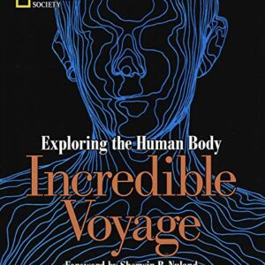 Incredible Voyage Exploring The Human Body