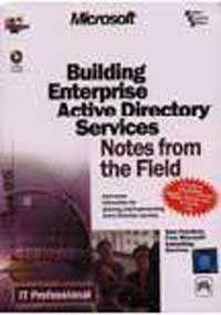 Building Enterprise Active Directory Services Notes From The Field