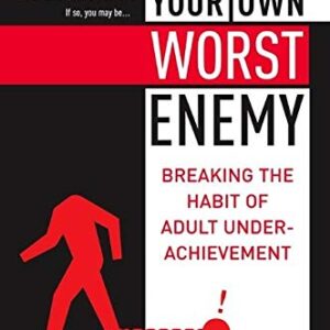 Your Own Worst Enemy