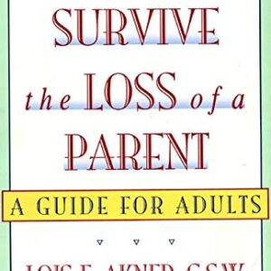 How To Survive The Loss Of A Parent