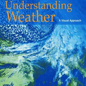 Understanding Weather A Visual Approach