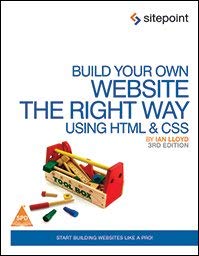 BUILD YOUR OWN WEBSITE THE RIGHT WAY USING HTML AND CSS