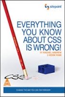 EVERYTHING YOU KNOW ABOUT CSS IS WRONG