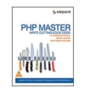 PHP MASTER WRITE CUTTING EDGE CODE