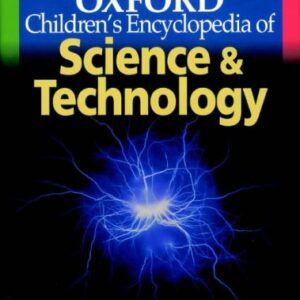The Oxford Childrens Encylopedia Of Sceince & Technology
