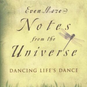 Even More Notes From The Universe