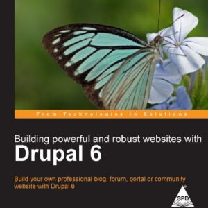 Building Powerful And Robust Website With Drupal 6