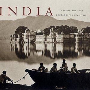 India Through The Lens Photography 1840-1911