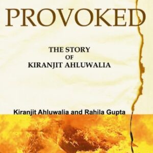 Provoked The Story Of Kiranjit Ahluwalia