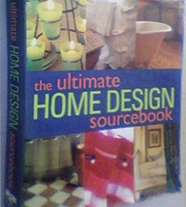 The Ultimate Home Design Sourcebook