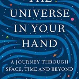 THE UNIVERSE IN YOUR HAND