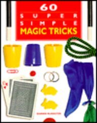 60 Super Simple Magic Tricks