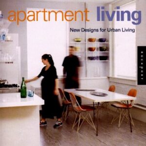 Apartment Living New Designs For Urban Living