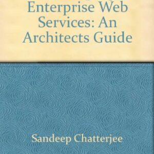 Developing Enterprise Web Services An Architects Guide