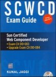 Scwcd Exam Guide Exam Cx-310-083 Upgrade Exam Cx-310-084 Sun Certified Web Component Developer
