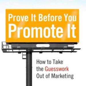 Prove It Before You Promote It