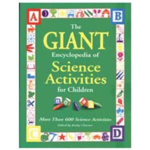 The Giant Encyclopedia Of Science Activities For Children